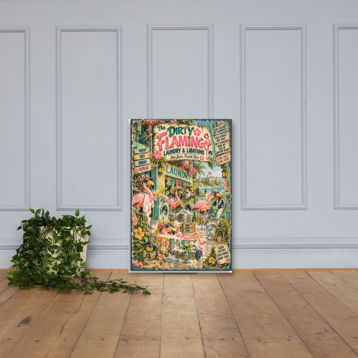 The Dirty Flamingo Laundry & Libations Canvas 24x36 leaning on a paneled wall