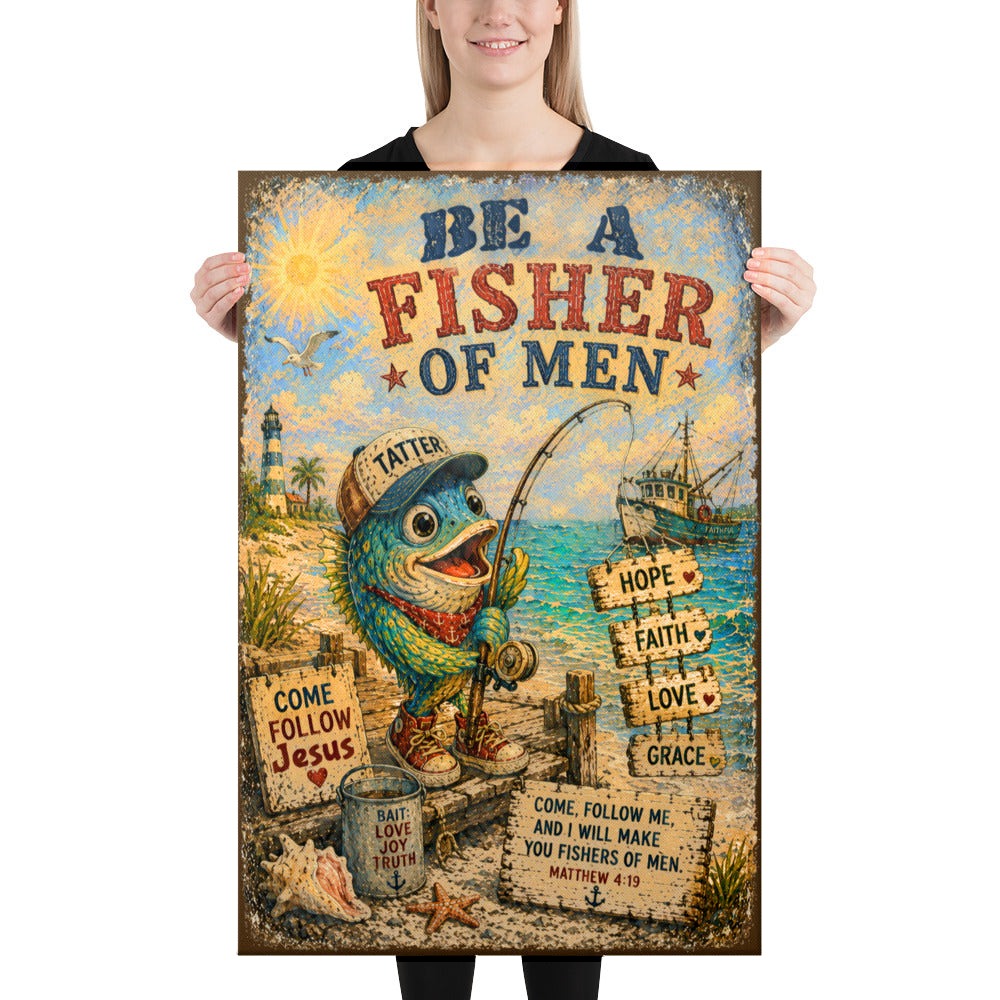Be a Fisher of Men canvas, 24x36