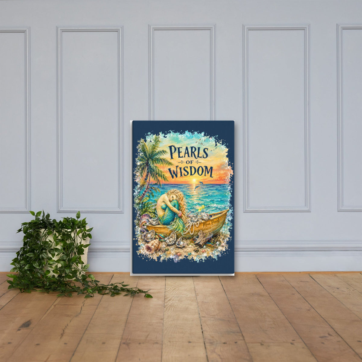 Pearls of Wisdom canvas, 24x36 leaning on the floor