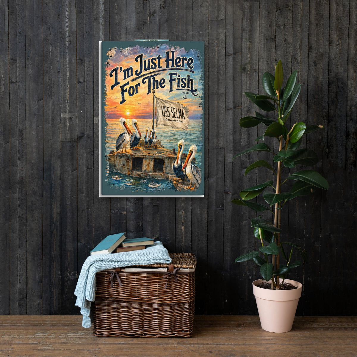 I'm Just Here for the Fish USS Selma canvas, 24x36 in a living room
